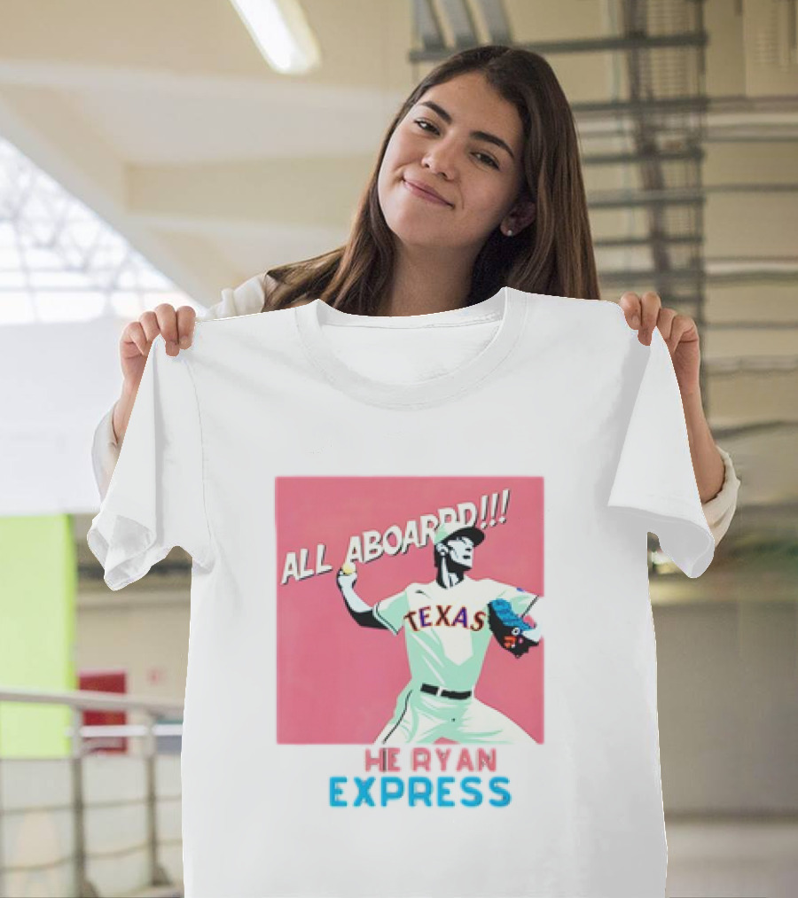 All Aboard Texas Rangers Ryan Express MLB Nolan Ryan Fanatic T-Shirt