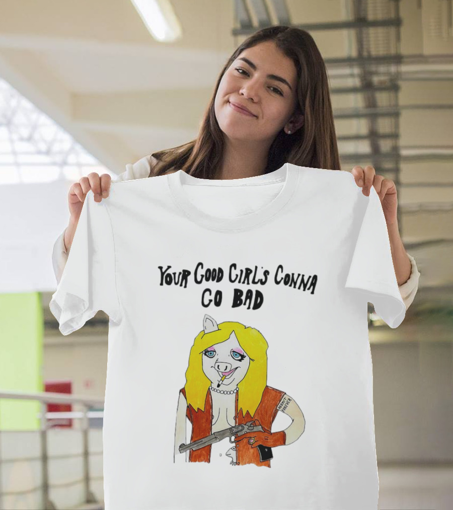 Your Good Girl's Gonna Go Bad Pig Cartoon Blonde Hair Rifle Tattoo T-Shirt