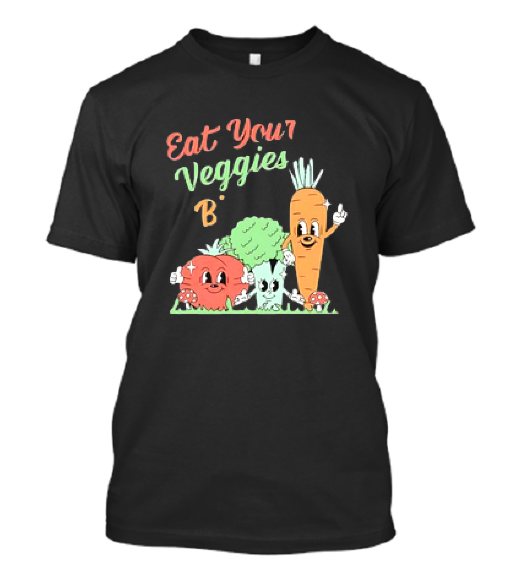 Eat Your Veggies Bitch Cartoon With Tomato Broccoli Carrot T-Shirt