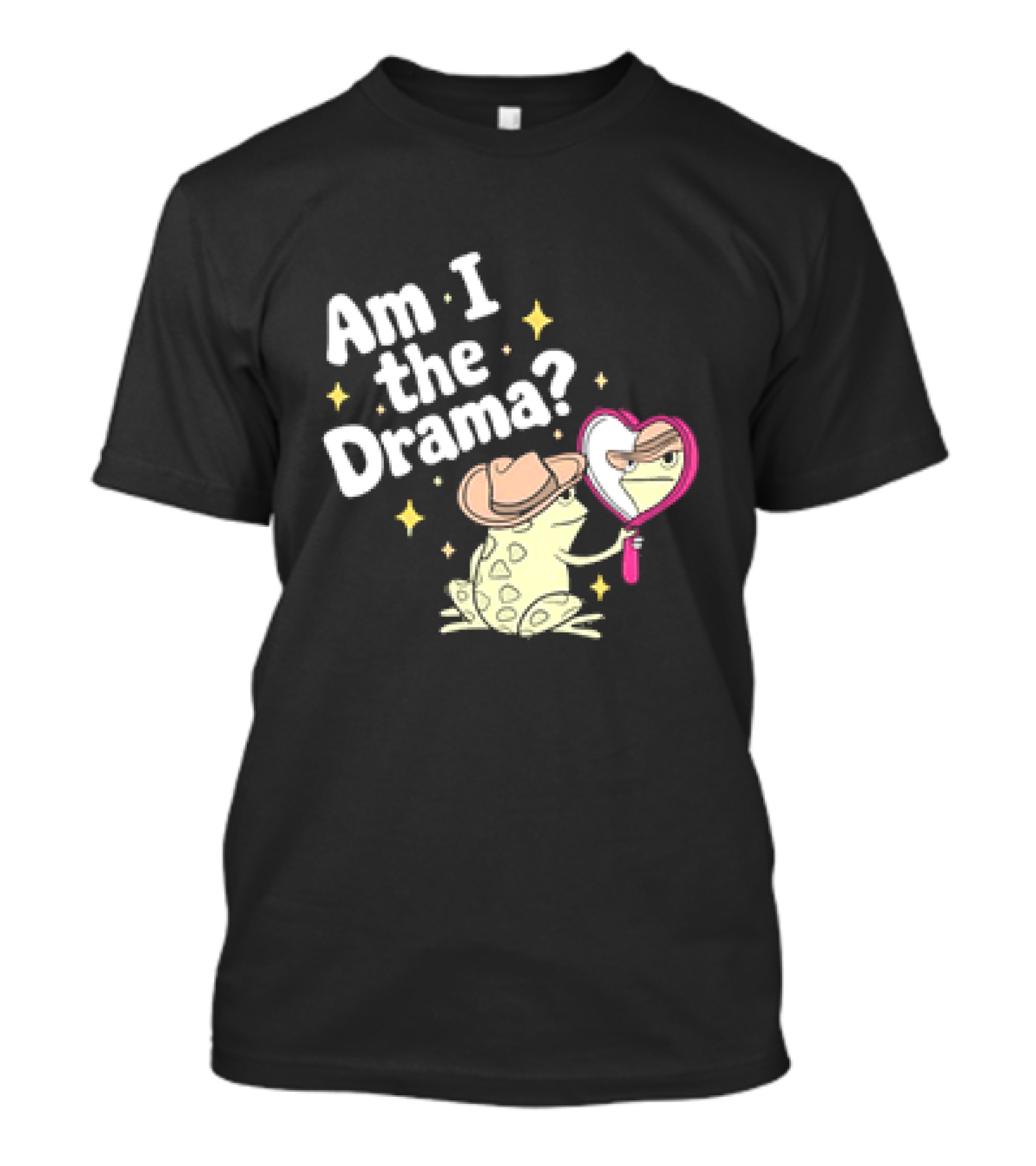 Am I The Drama Frog With Mirror And Hat T-Shirt