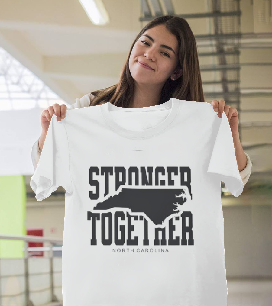 Stronger Together North Carolina Map T-Shirt