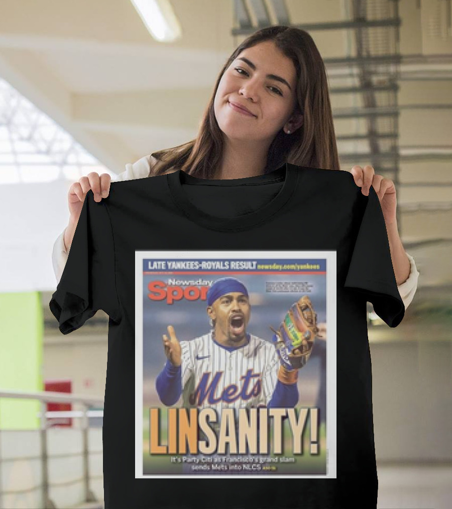 Linsanity Mets Francisco Lindor Party Citi Grand Slam Mets NLCS Newsday Sports Yankees Royals T-Shirt