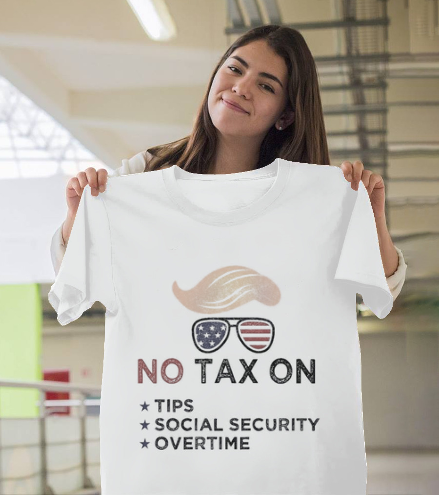 No Tax on Tips Social Security Overtime American Flag Glasses Blonde Wig T-Shirt