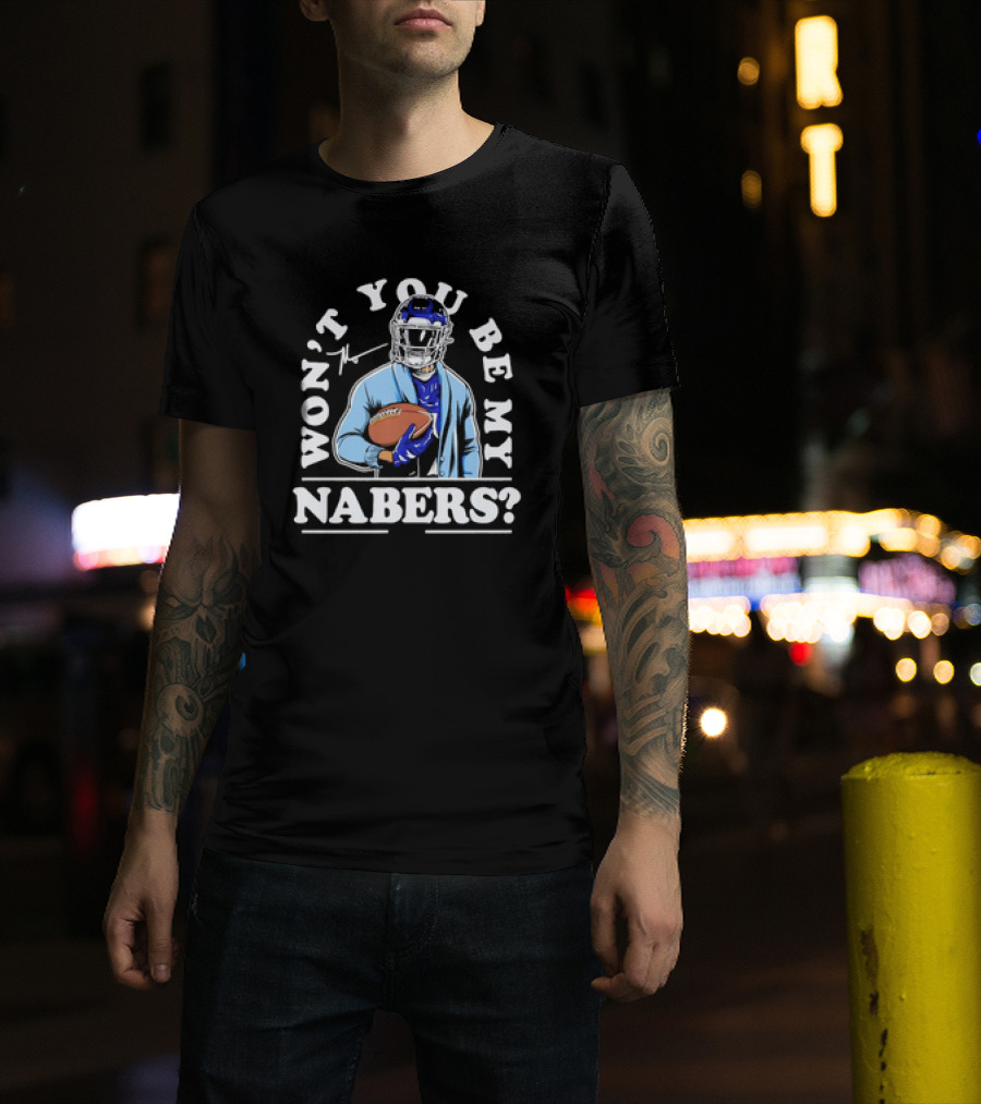 Malik Nabers Won't You Be My Nabers Football Signature T-Shirt