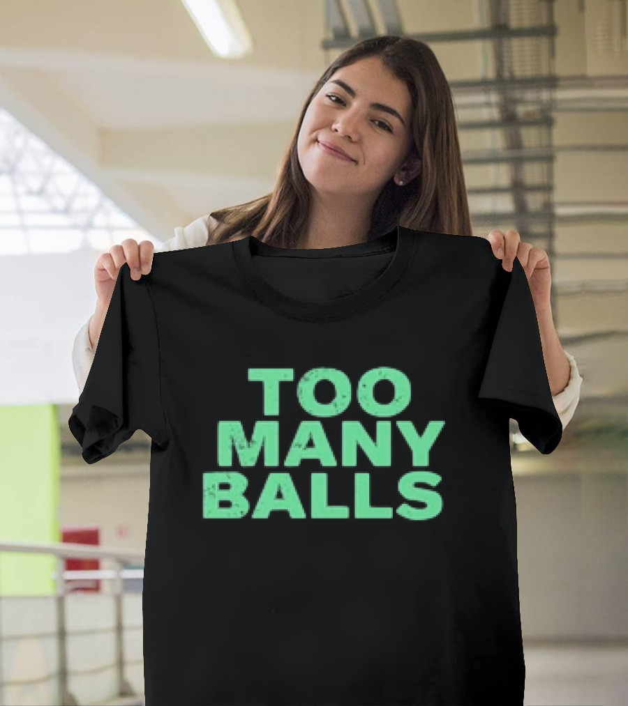 Athletic Too Many Balls Text T-Shirt