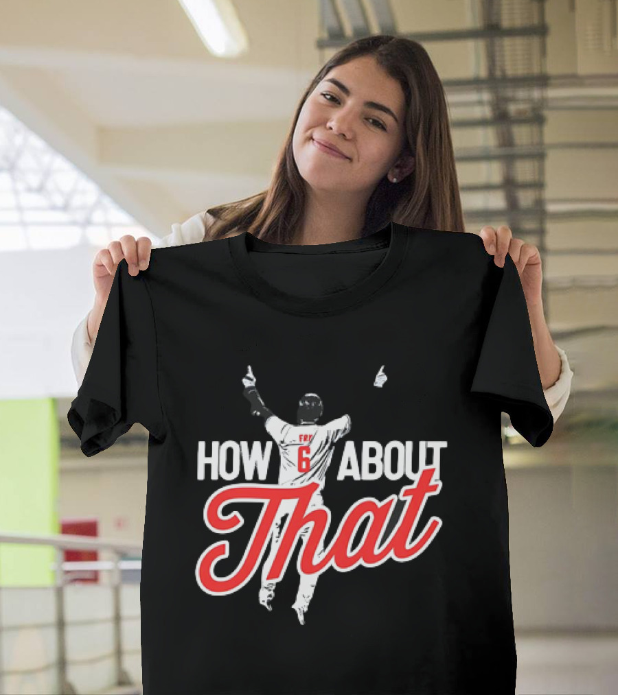 David Fry Cleveland Guardians Number 6 How About That T-Shirt