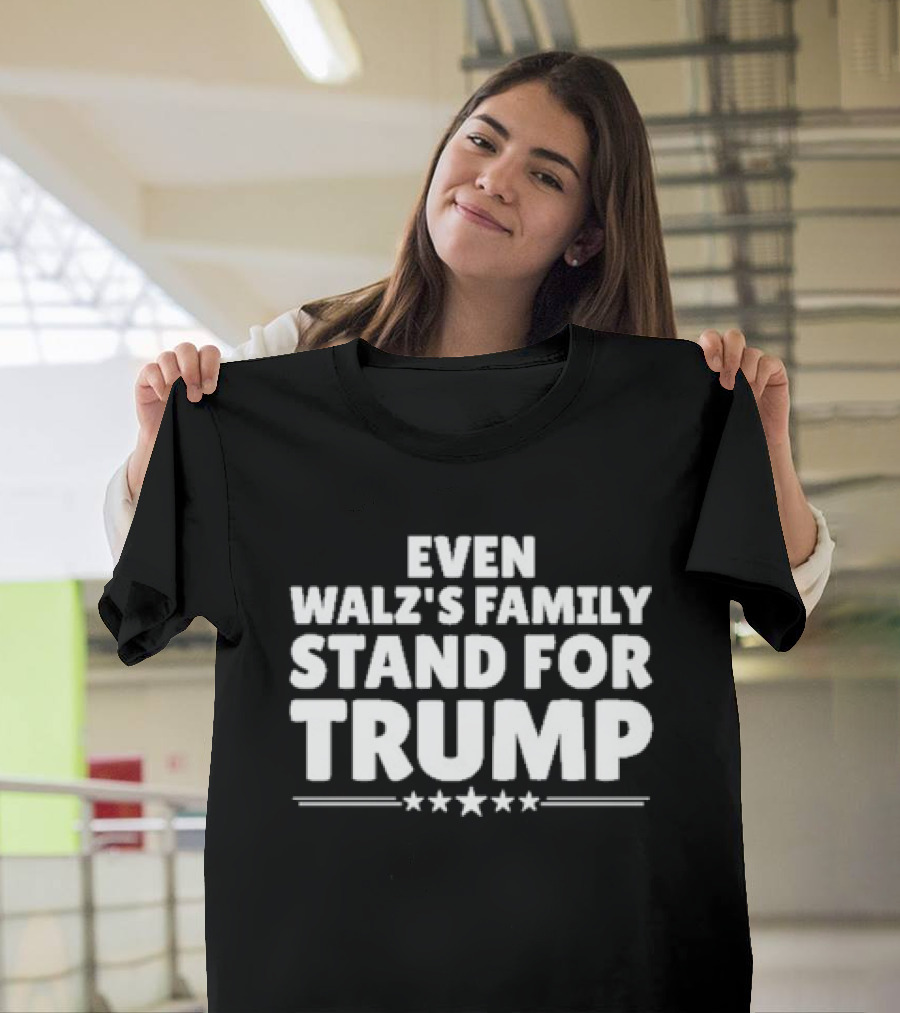 Even Walz’s Family Stand For Trump Stars T-Shirt