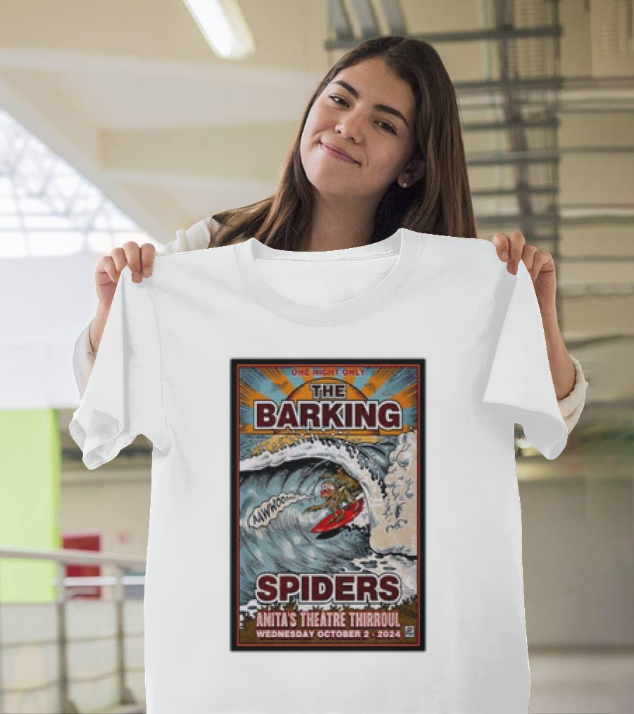 The Barking Spiders One Night Only Anita’s Theatre Thirroul Wednesday October 2 2024 Surfing Wave T-Shirt