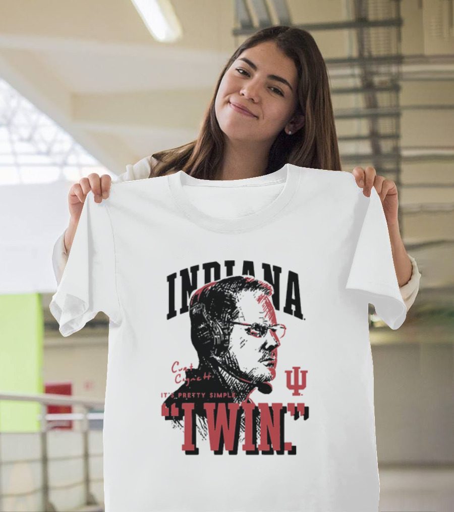 Indiana Hoosiers Football Curt Cignetti It's Pretty Simple I Win Vintage T-Shirt