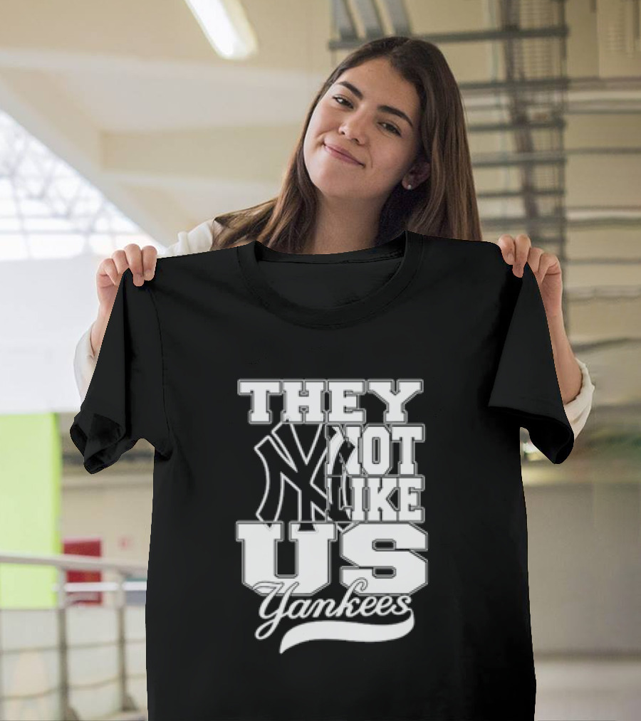 They Not Like Us Yankees T-Shirt