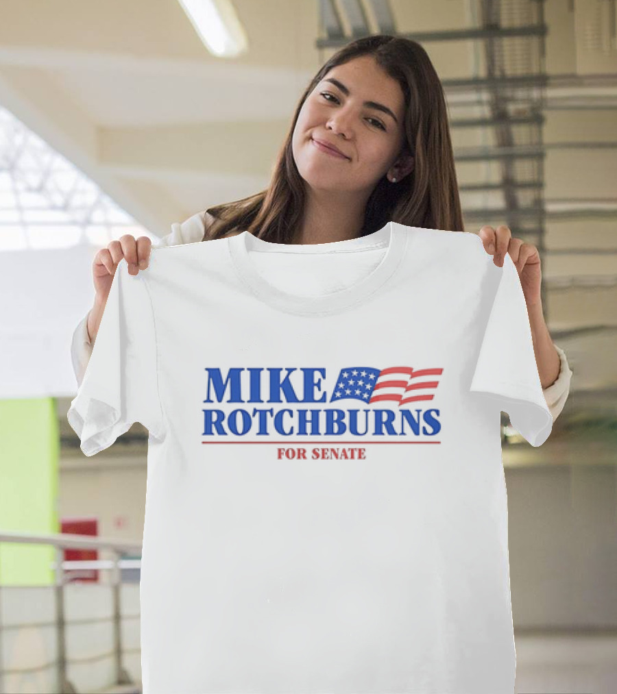 Mike Rotchburns For Senate American Flag Campaign T-Shirt