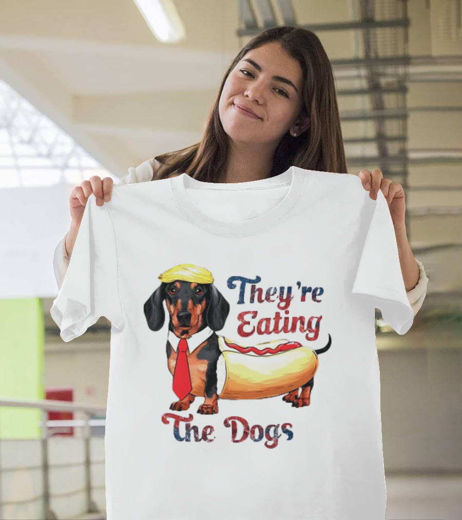 Dachshund Hot Dog Trump Parody They’re Eating The Dogs T-Shirt