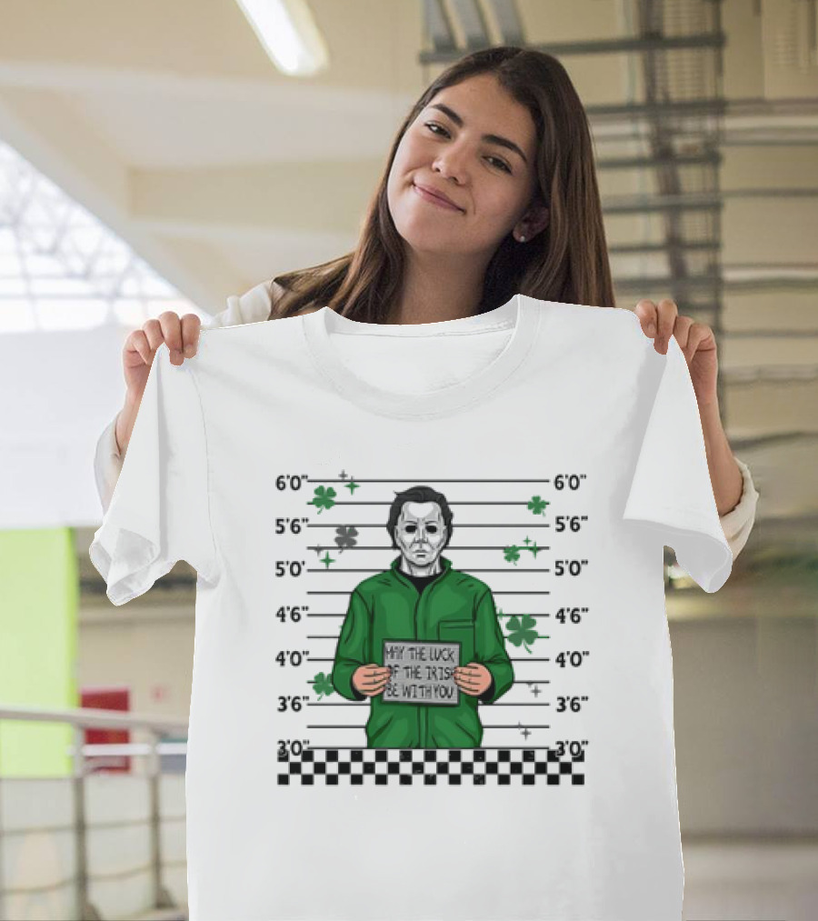 Michael Myers Mugshot May the Luck of the Irish Be With You Saint Patrick’s Day Police Lineup T-Shirt