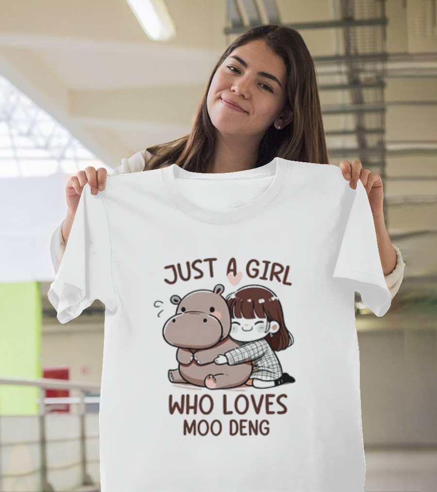 Just a Girl Who Loves Moo Deng Cute Cartoon Hugging Animal T-Shirt