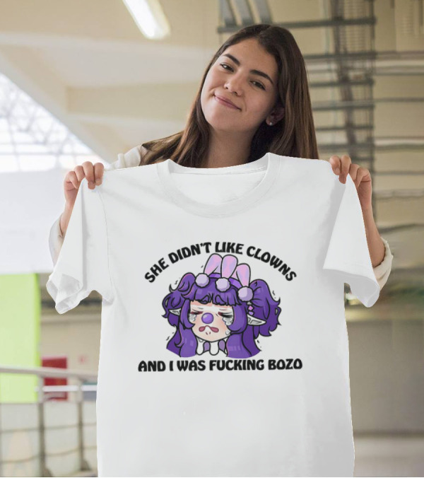 She Didn’t Like Clowns And I Was Fcking Bozo Sad Clown Character With Purple Hair And Teardrops T-Shirt