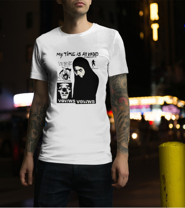 Vowws My Time Is At Hand Matthew XVIII 18 Vengeance Is Mine For The Sinner T-Shirt