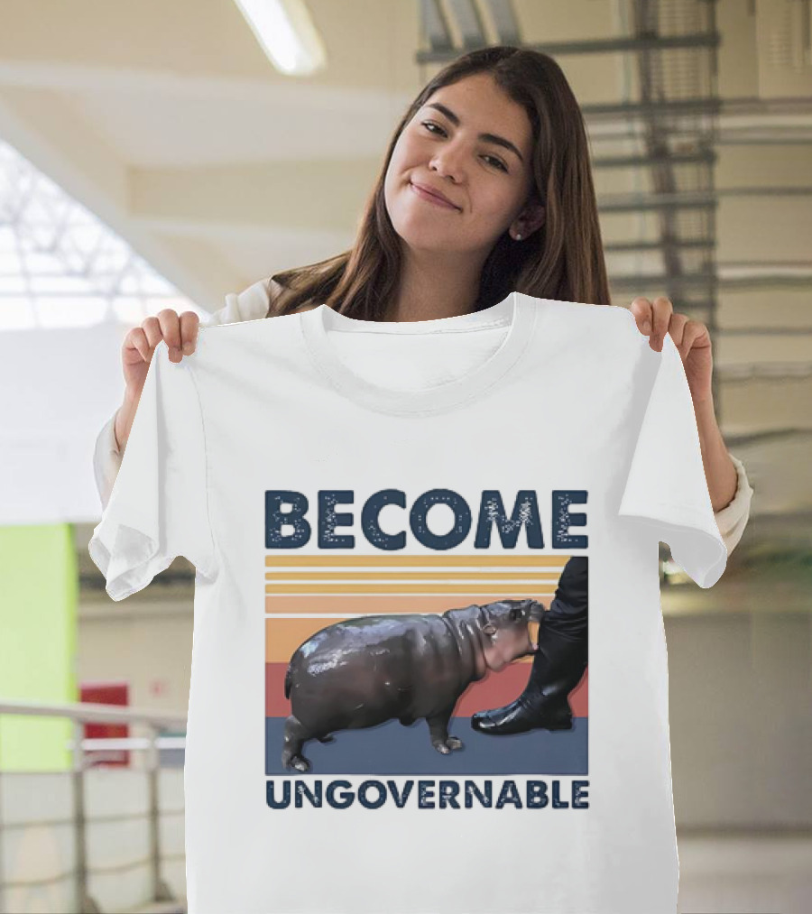 Become Ungovernable Cute Baby Hippo Moo Deng T-Shirt