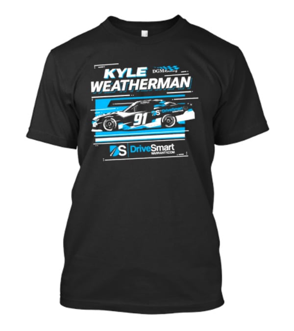 Kyle Weatherman 91 DGM Racing DriveSmartWARRANTY.COM T-Shirt