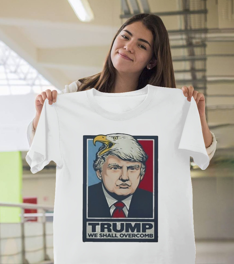 Trump We Shall Overcomb Bald Eagle Head Image T-Shirt