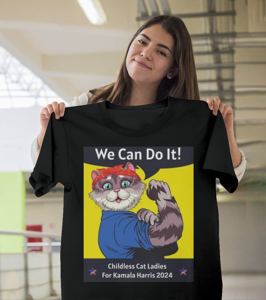 We Can Do It Childless Cat Ladies For Kamala Harris 2024 Rosie the Riveter T-Shirt