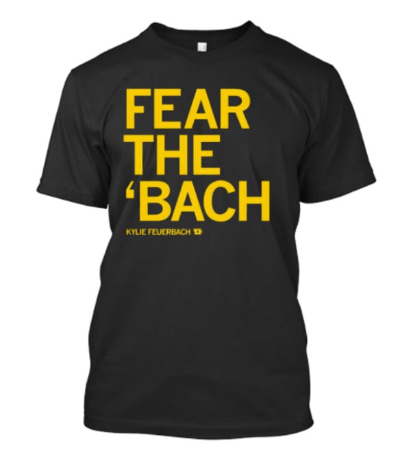 Kylie Feuerbach Fear The 'Bach T-Shirt