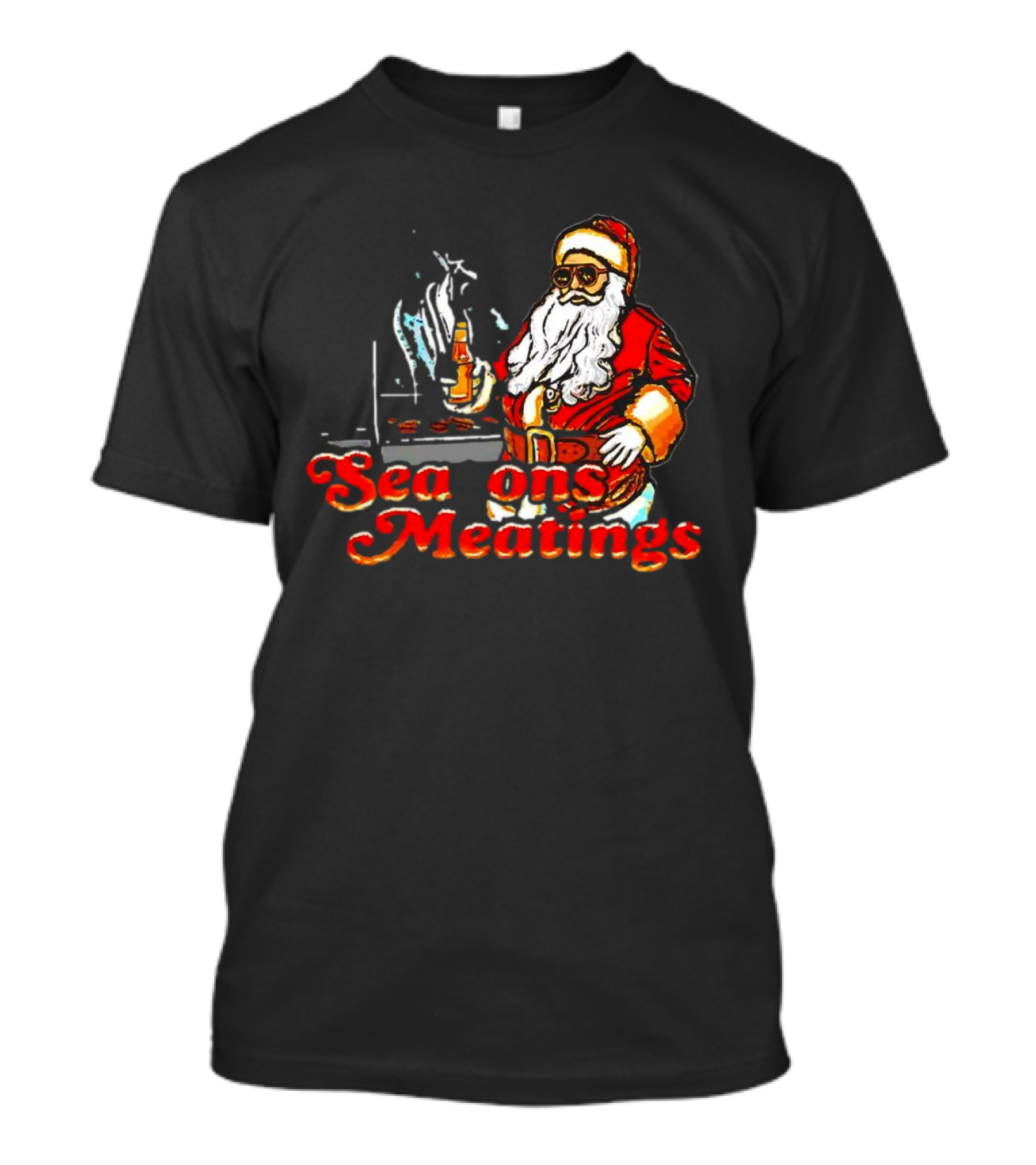 Seasons Meatings Santa Christmas BBQ With Santa Claus And Beverages T-Shirt