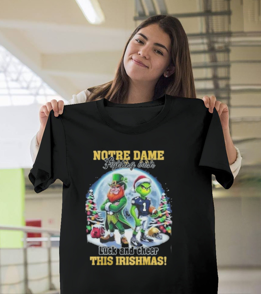 Notre Dame Fighting Irish Luck And Cheer This Irishmas With Christmas Characters T-Shirt