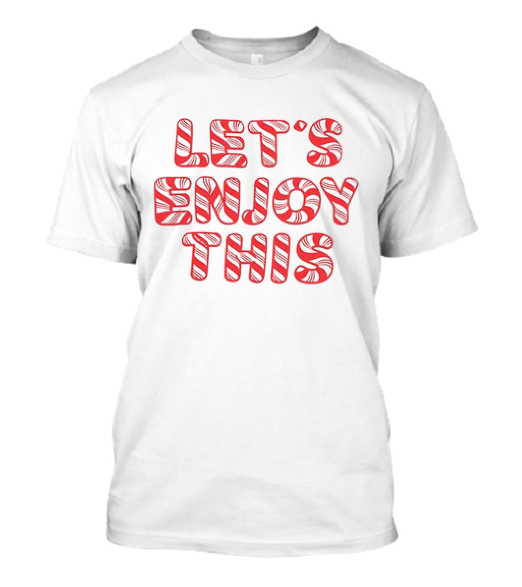 Let's Enjoy This Candy Cane Christmas T-Shirt