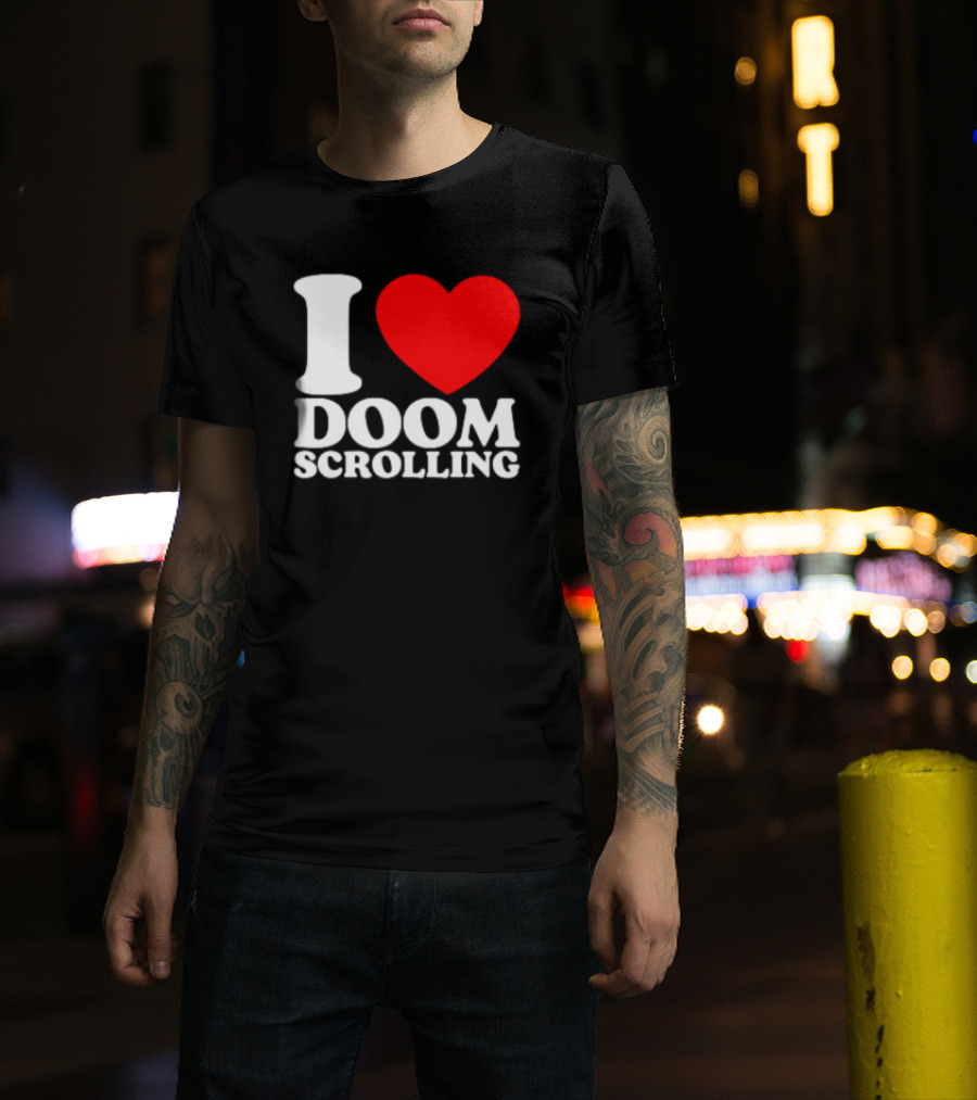 I Heart Doom Scrolling Bold White Text Red Heart T-Shirt