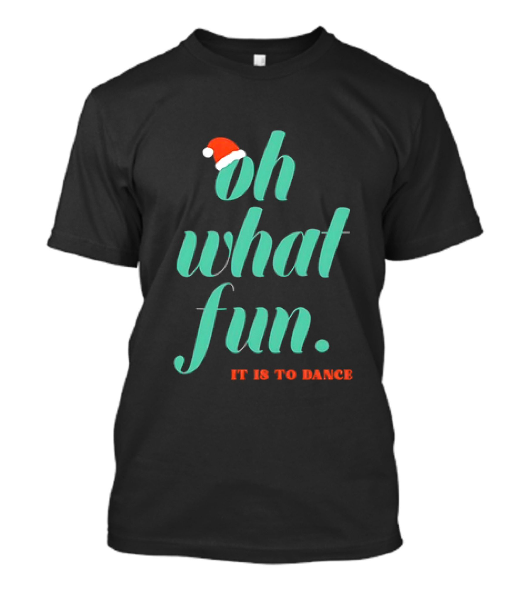 Hayley Erbert Oh What Fun It Is To Dance Christmas Santa Hat T-Shirt