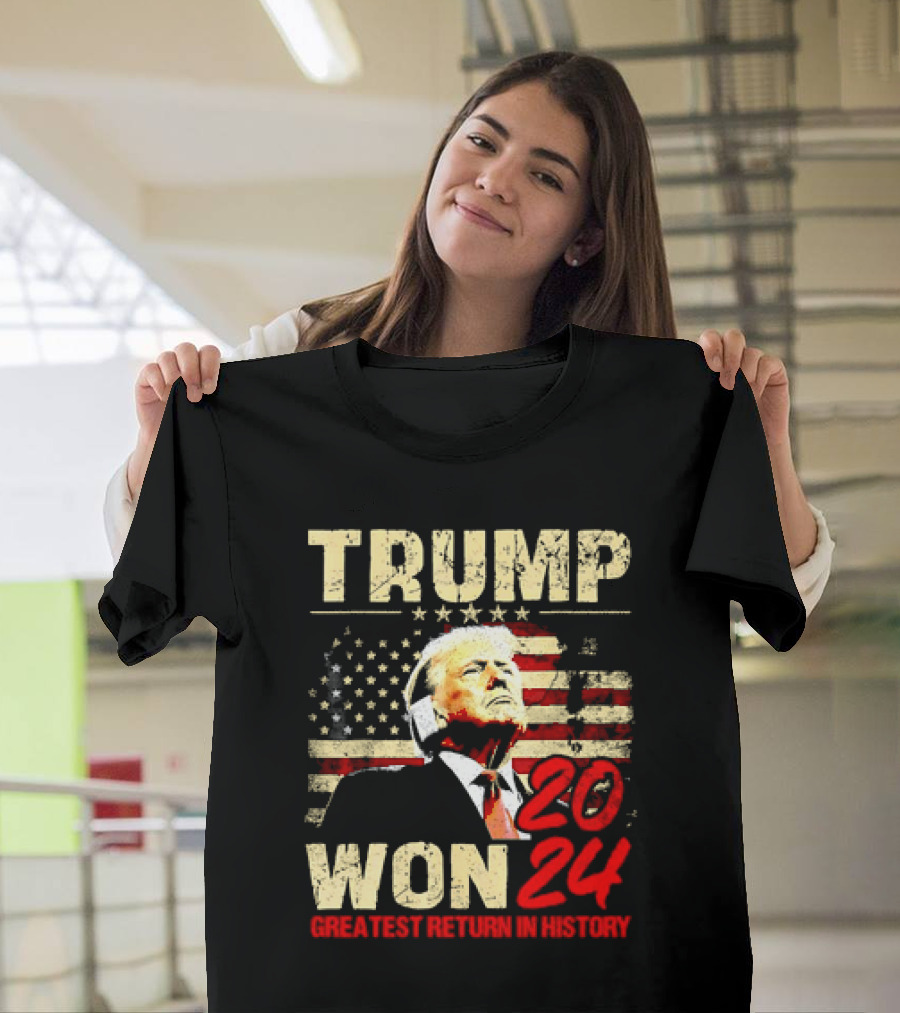 Trump Won 2024 Greatest Return in History American Flag Background T-Shirt