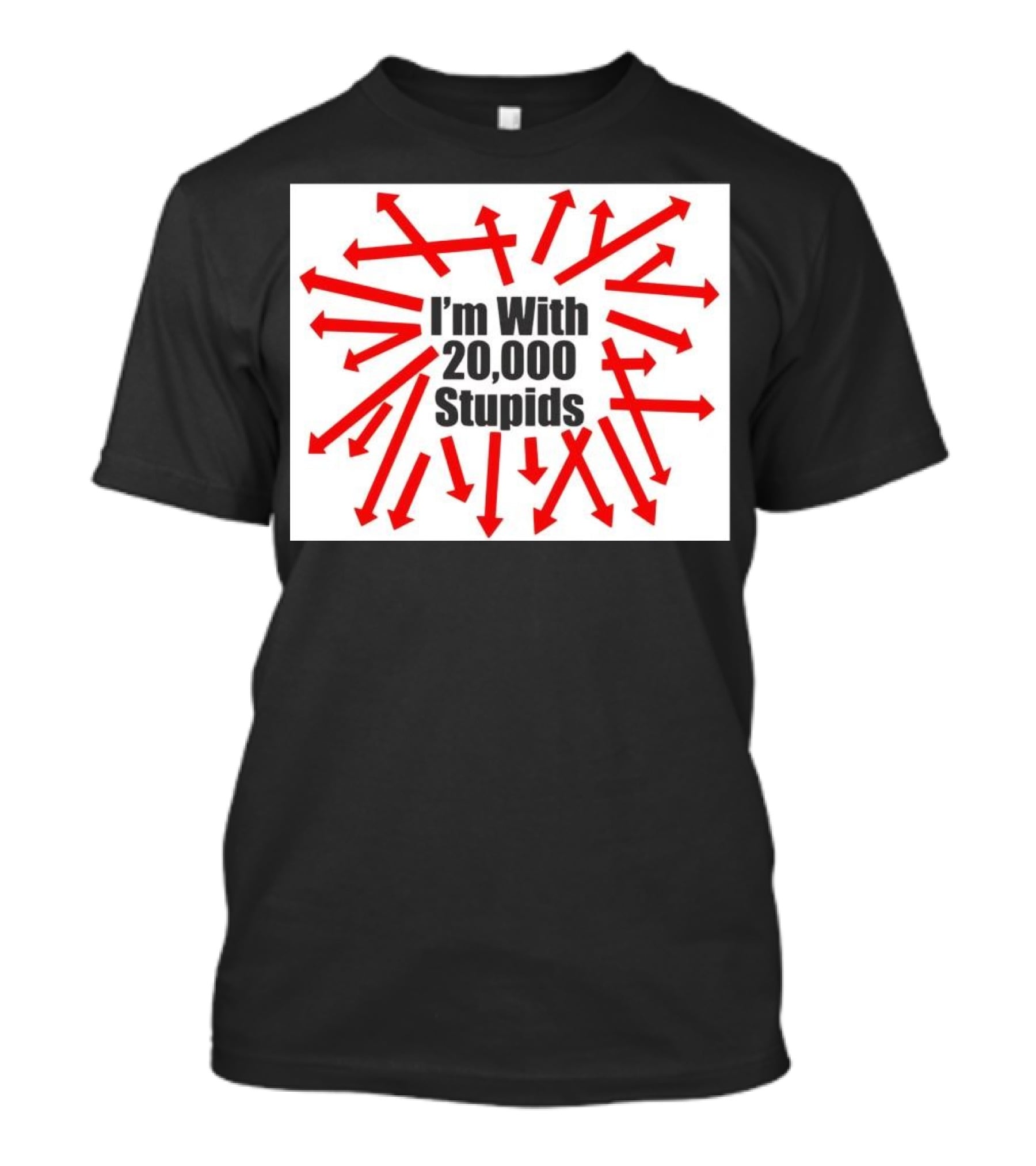 I’m With 20000 Stupids Red Arrows T-Shirt