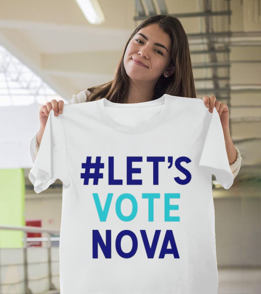 LET'S VOTE NOVA T-Shirt