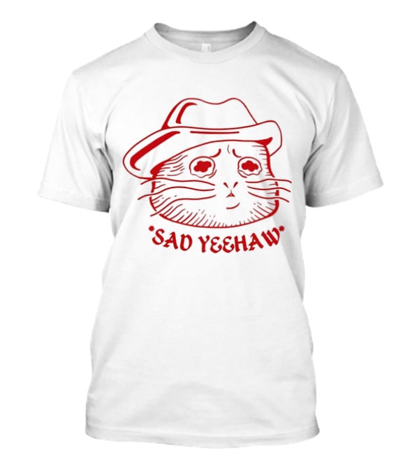 Sad Cat In Cowboy Hat Sad Yeehaw T-Shirt