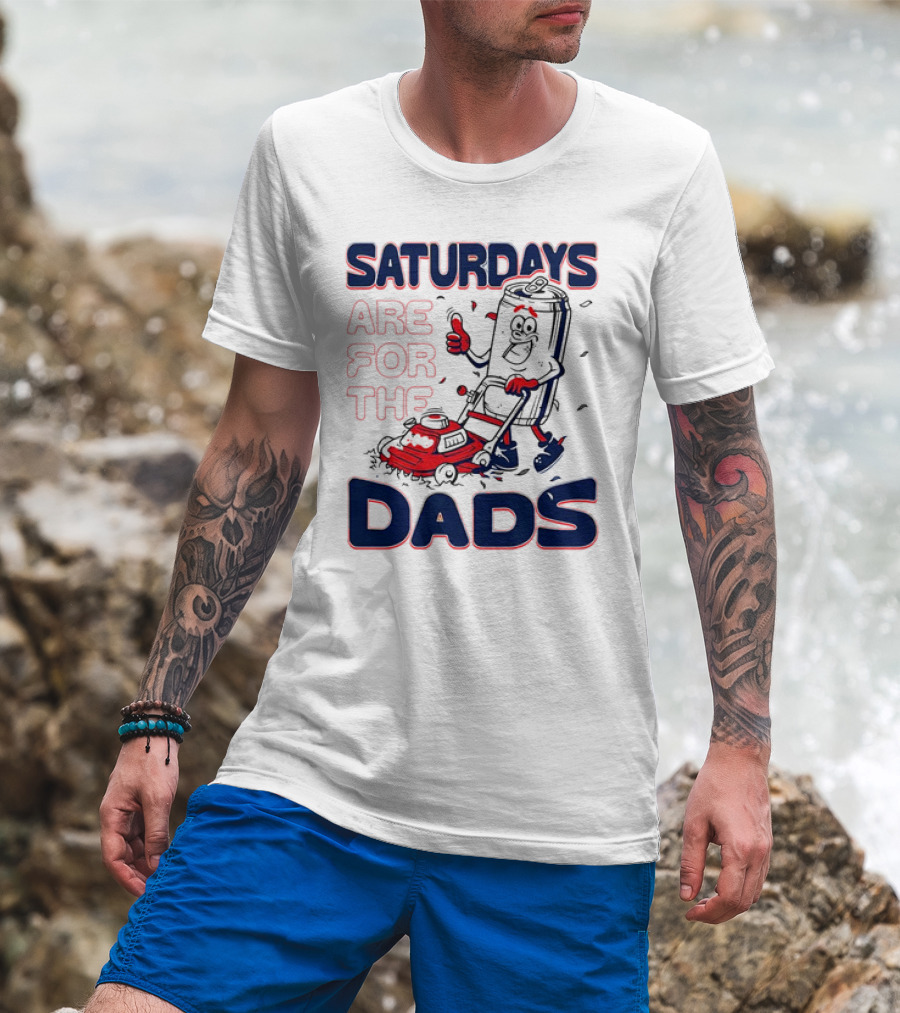 Saturdays Are For The Dads Can Mowing Mower T-Shirt