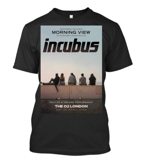 Incubus Morning View Performing In Its Entirety Plus The Hits The O2 London Sat 26 April 2025 T-Shirt