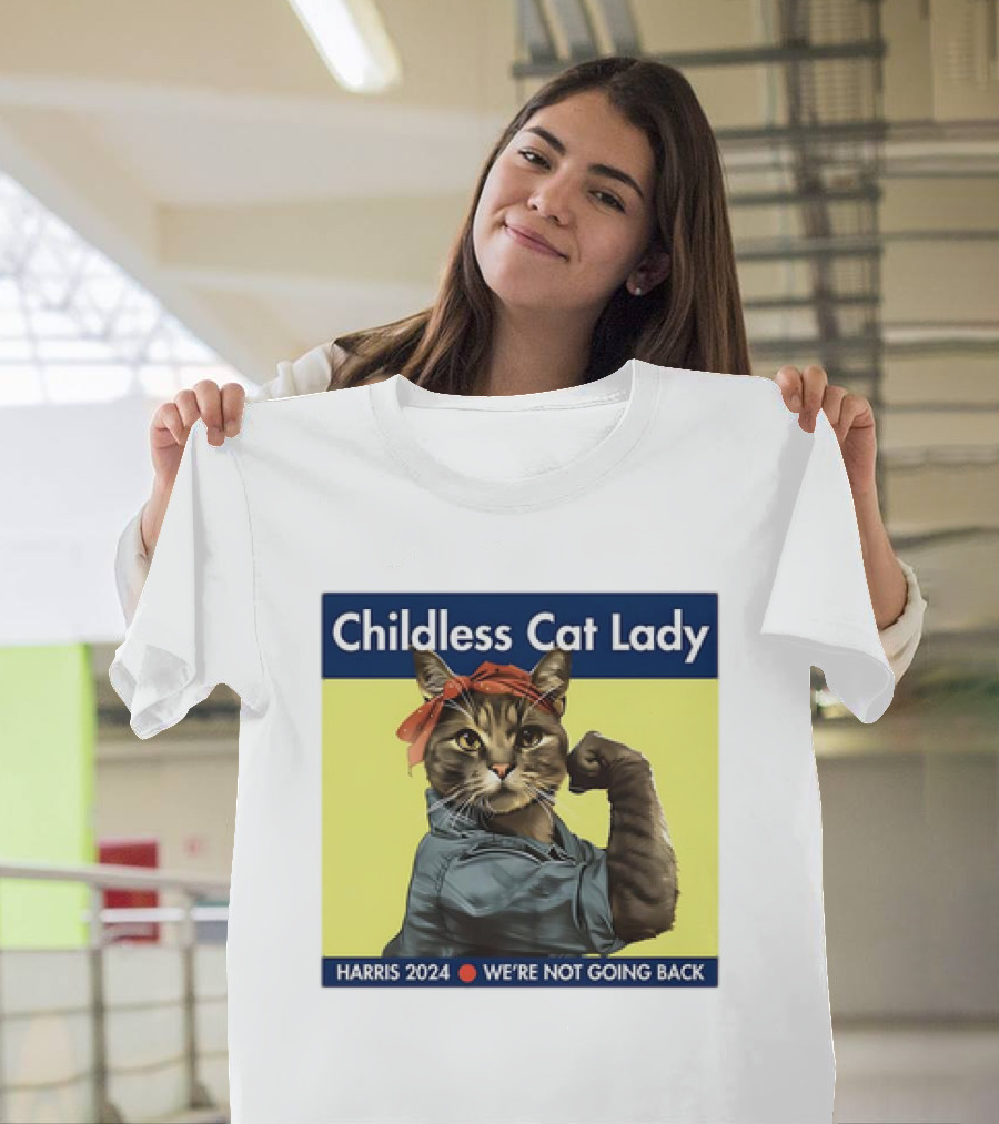 Childless Cat Lady Harris 2024 We’re Not Going Back Rosie the Riveter Cat T-Shirt