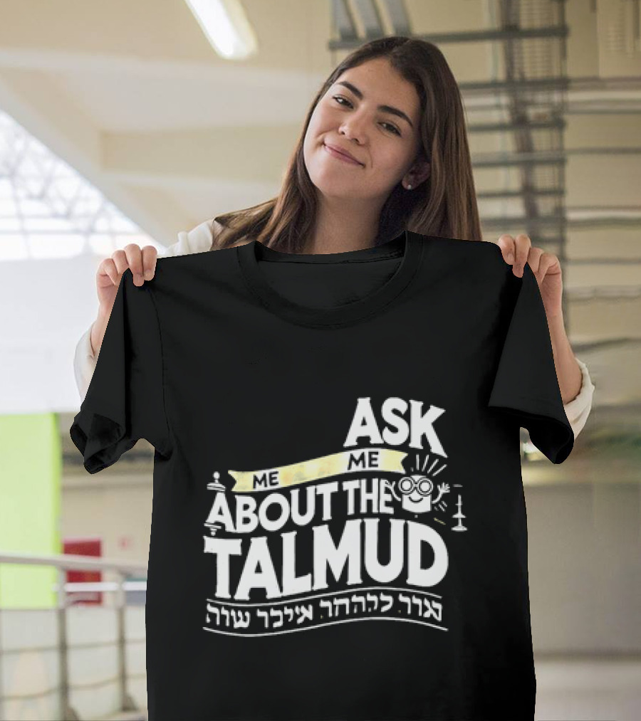 Ask Me About the Talmud עם קשר יהודי חזק T-Shirt