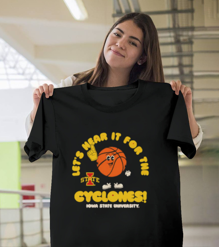 Let's Hear It for the Cyclones Iowa State University Basketball T-Shirt