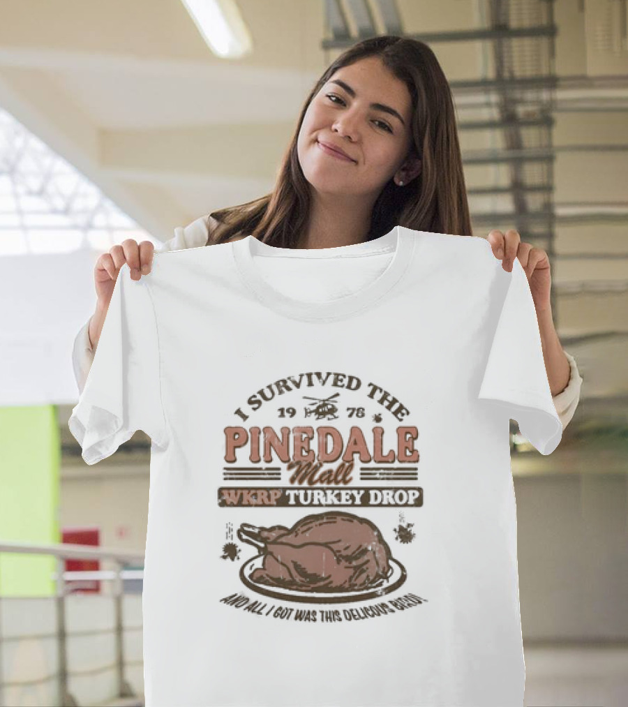 I Survived the WKRP Turkey Drop Pinedale Mall 1976 and All I Got Was This Delicious Bird T-Shirt