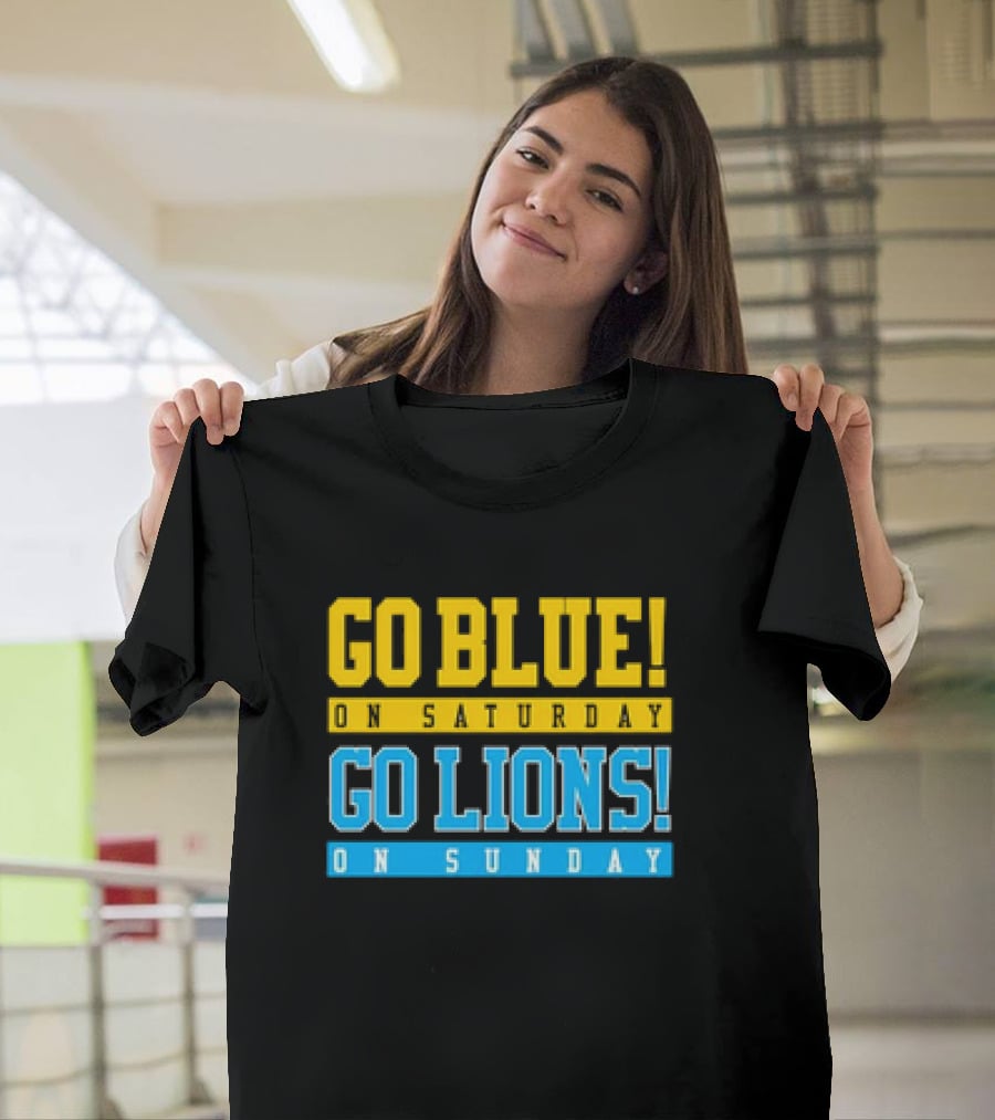 Go Blue Go Lions Michigan Wolverines Detroit Lions Fan Gear T-Shirt