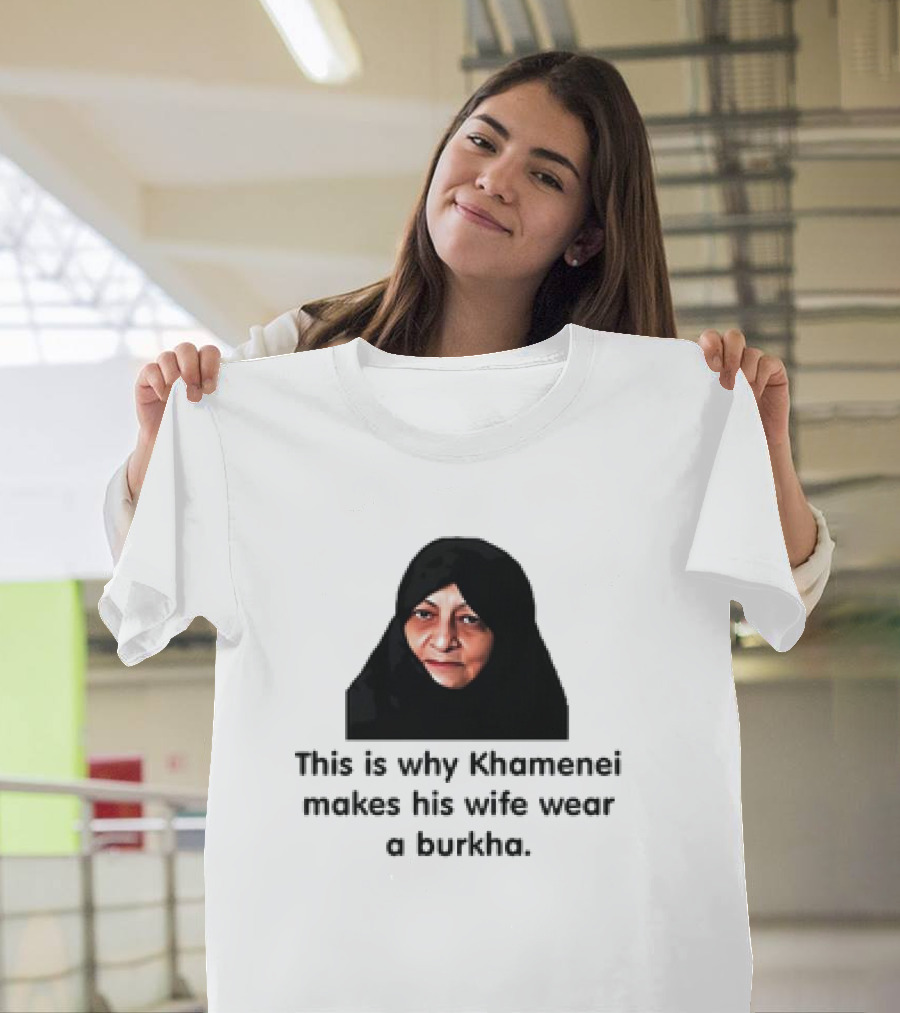Iran Khamenei's Wife Wearing Burkha Explanation T-Shirt