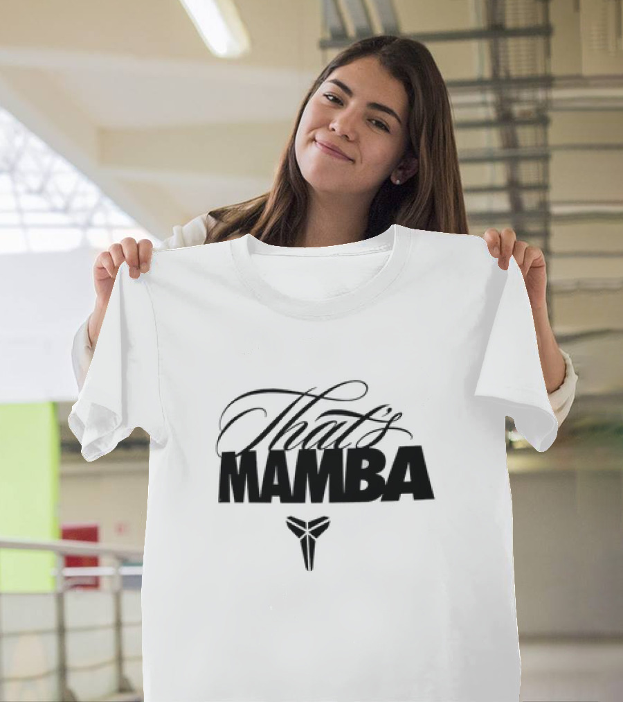 That’s Mamba Kobe T-Shirt