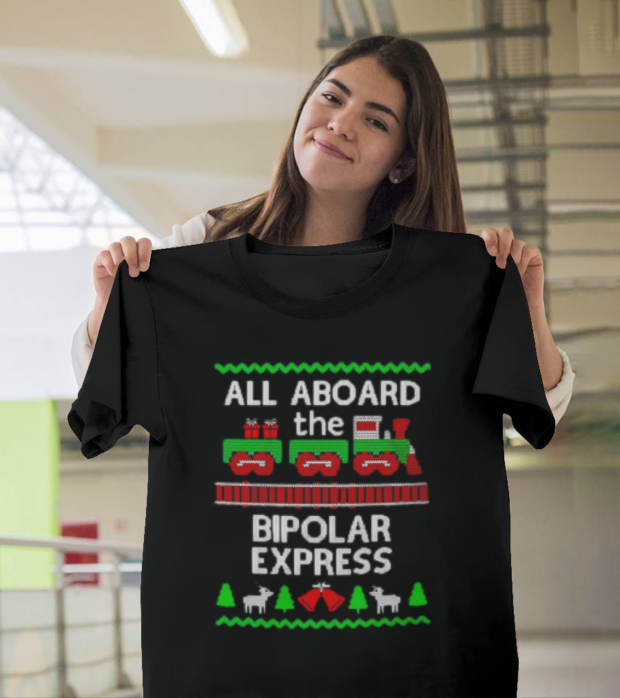 All Aboard the Bipolar Express Christmas Train with Reindeer and Trees T-Shirt