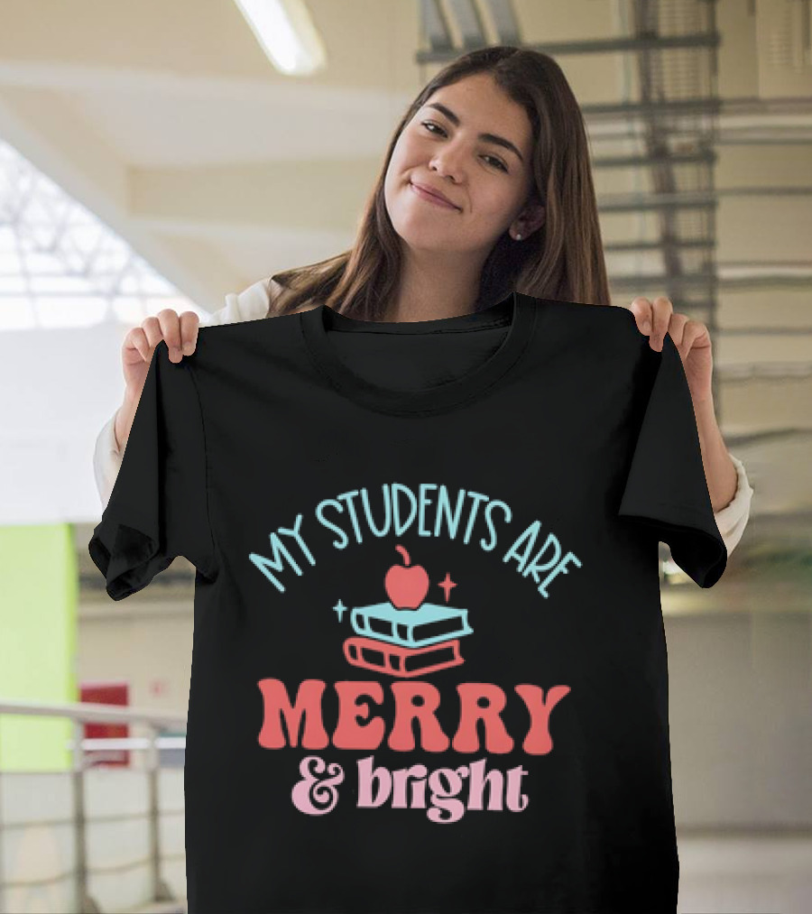 My Students Are Merry and Bright with Books and Apple T-Shirt