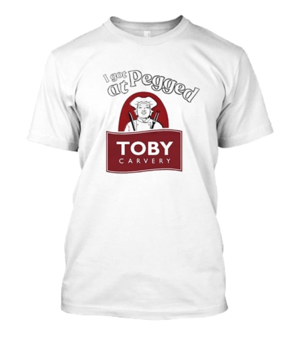 I Got Pegged At Toby Carvery Retro T-Shirt