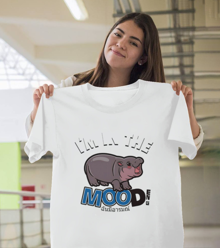 I'm in the Mood Moo Deng Cartoon Hippo Fun T-Shirt