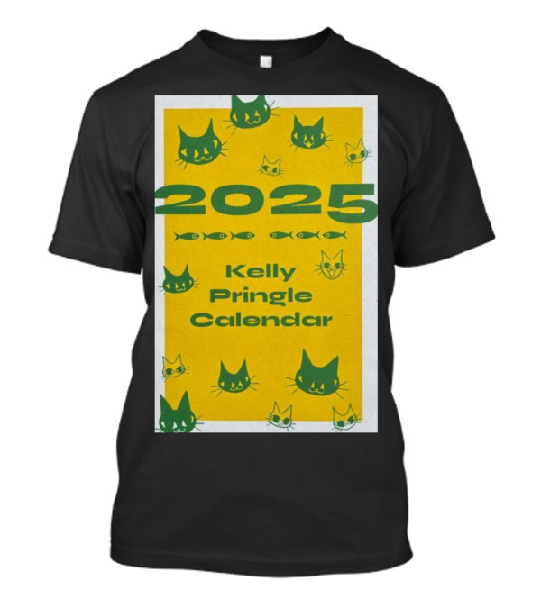 Kelly Pringle 2025 Cat Calendar With Fish T-Shirt
