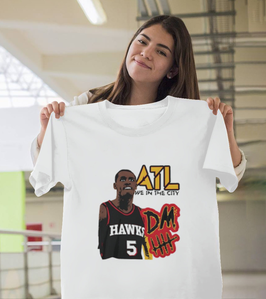 ATL DM5 We in the City Hawks Basketball T-Shirt