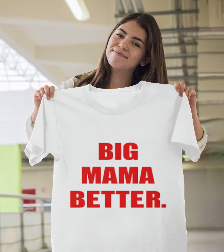 Big Mama Better Big Latto Wearing T-Shirt